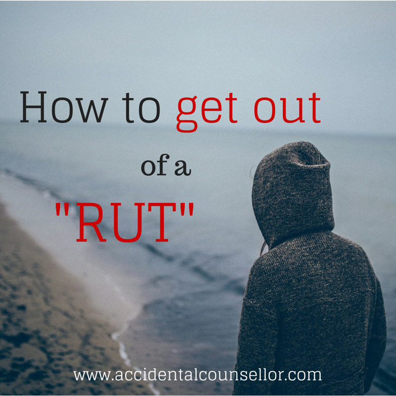 How to get out of a rut