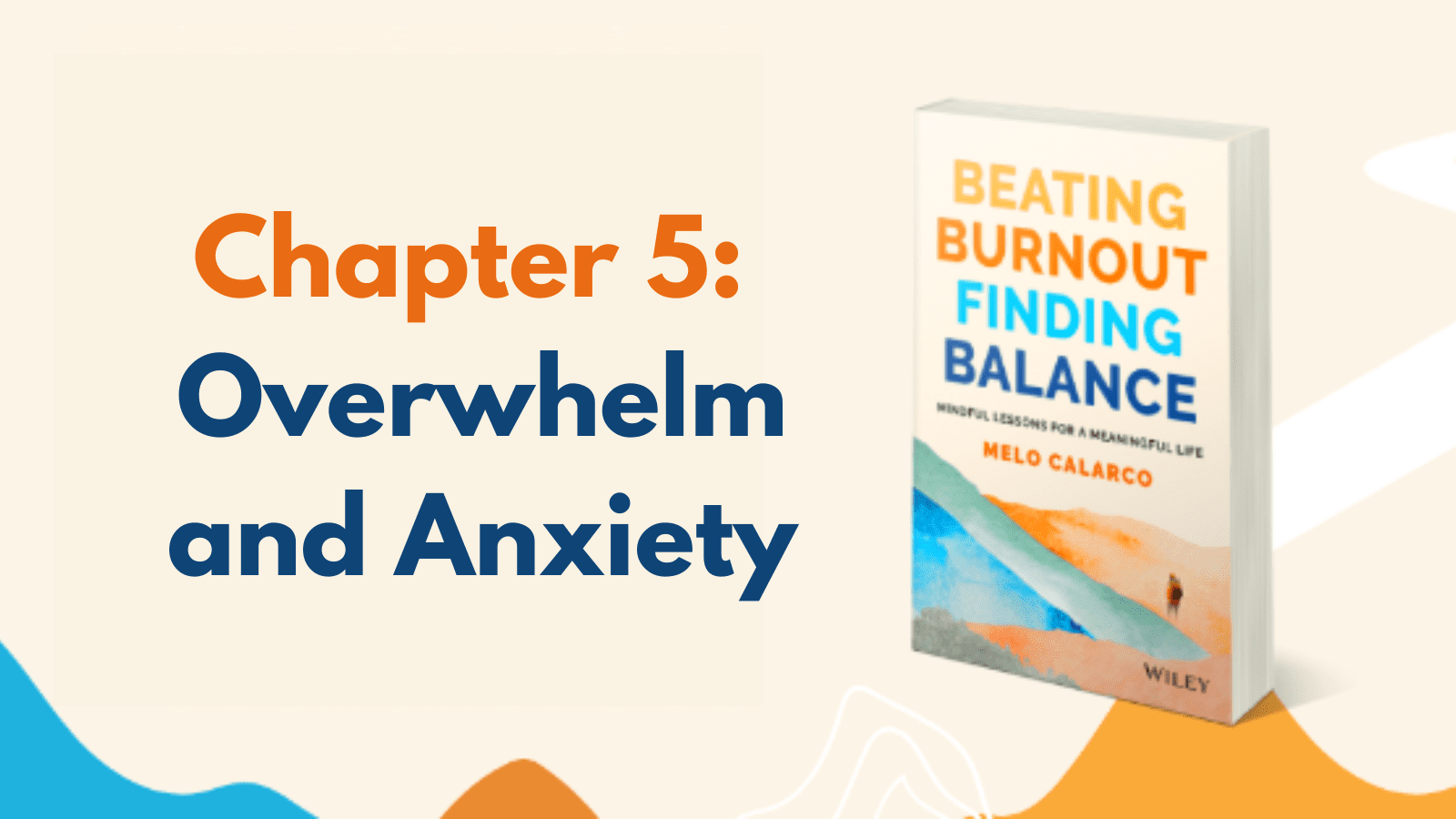 Chapter 5: Overwhelm and Anxiety