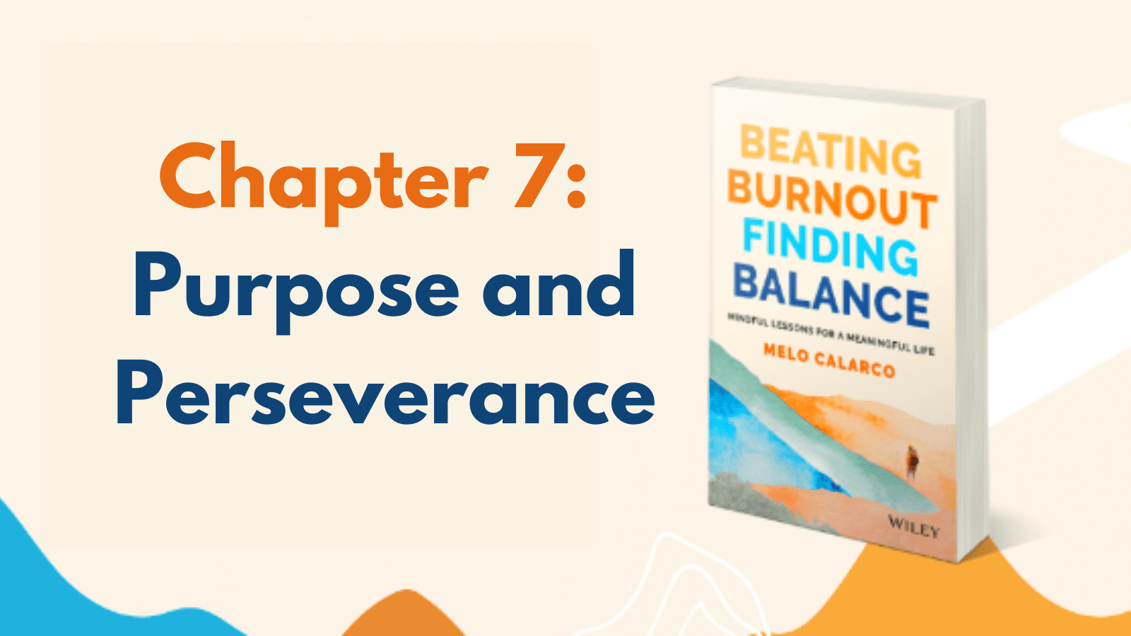 Chapter 7: Purpose and Perseverance