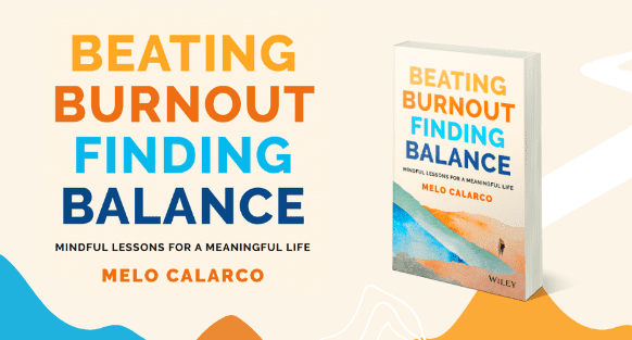Beating Burnout and Finding Balance: An Interview with Melo Calarco